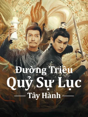 Đường Triều Quỷ Sự Lục 2: Tây Hành