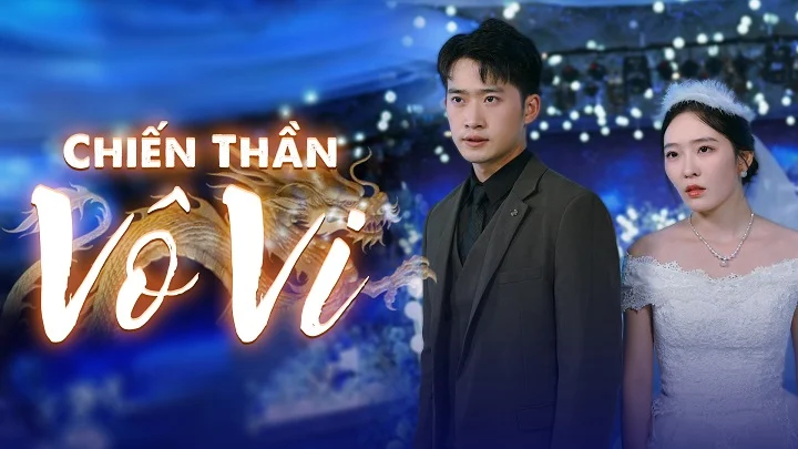 Chiến Thần Vô Vi